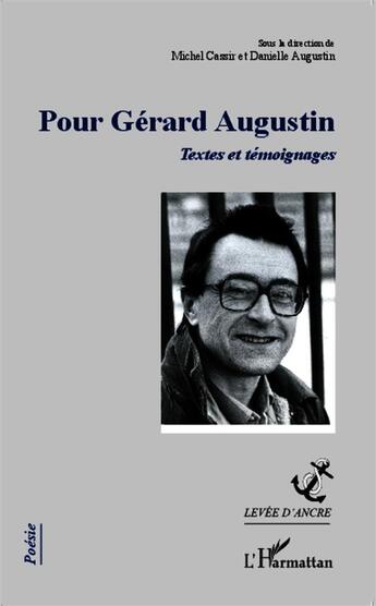 Couverture du livre « Pour Gérard Augustin ; textes et témoignages » de Danielle Augustin et Michel Cassir aux éditions L'harmattan