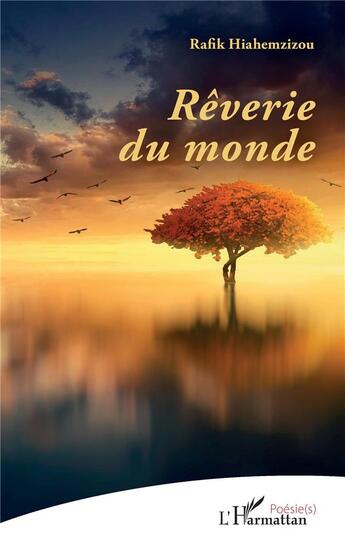 Couverture du livre « Rêverie du monde » de Rafik Hiahemzizou aux éditions L'harmattan