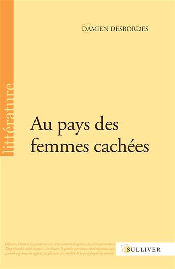 Couverture du livre « Au pays des femmes cachées » de Damien Desbordes aux éditions Sulliver