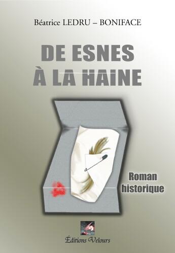 Couverture du livre « Des esnes à la haine » de Beatrice Ledru-Boniface aux éditions Velours