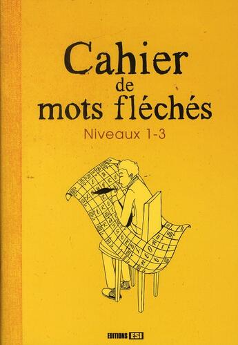 Couverture du livre « Cahier de mots flêchés ; niveau 1-3 » de Brozinska Anastas. aux éditions Editions Esi