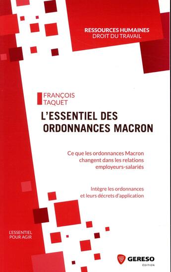 Couverture du livre « L'essentiel des ordonnances Macron » de Francois Taquet aux éditions Gereso