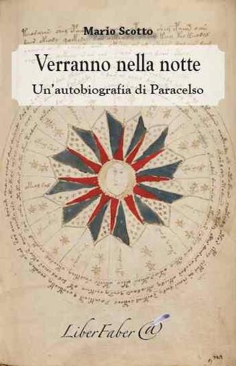 Couverture du livre « Verranno nella notte ; un'autobiografia di paracelso » de Mario Scotto aux éditions Liber Faber