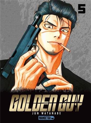 Couverture du livre « Golden guy Tome 5 » de Jun Watanabe aux éditions Mangetsu