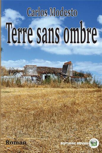 Couverture du livre « Terre sans ombre » de Carlos Modesto aux éditions Douro