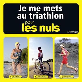 Couverture du livre « Je me mets au triathlon pour les nuls » de Alicia Wirges aux éditions First