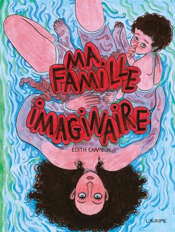 Couverture du livre « Ma famille imaginaire » de Edith Chambon aux éditions L'agrume