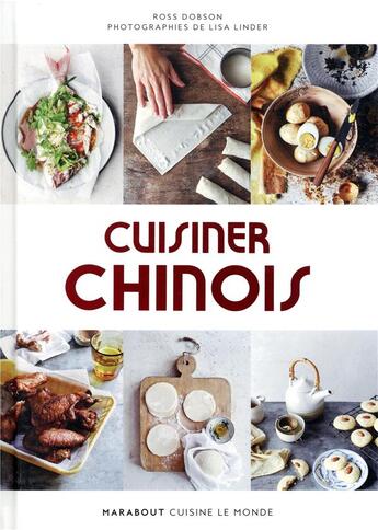 Couverture du livre « Cuisiner chinois » de Ross Dobson aux éditions Marabout