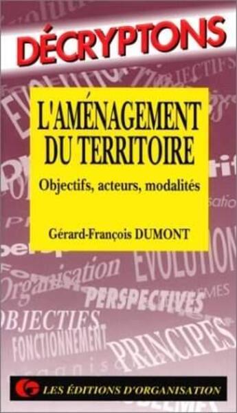 Couverture du livre « L Amenagement Du Territoire » de Dumont aux éditions Organisation