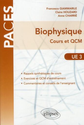 Couverture du livre « Ue3 - biophysique. cours et qcm » de Giammarile/Houzard aux éditions Ellipses