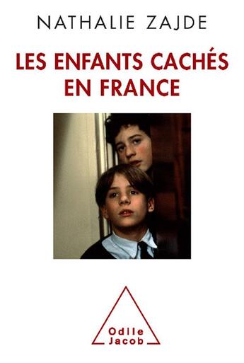 Couverture du livre « Les enfants cachés » de Nathalie Zajde aux éditions Odile Jacob