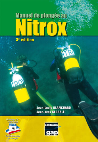 Couverture du livre « Manuel de plongée au nitrox ; FFESSM (3ème édition) » de Jean-Louis Blanchard et Jean-Yves Kersale aux éditions Gap