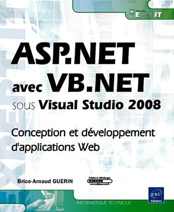 Couverture du livre « Asp.net avec VB.net sous Visual Studio 2008 ; conception et développement d'applications web » de Brice-Arnaud Guerin aux éditions Eni