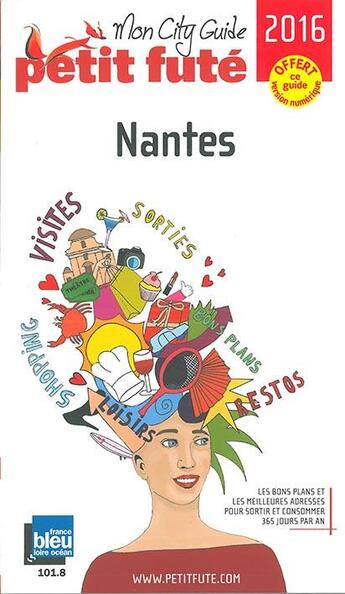 Couverture du livre « GUIDE PETIT FUTE ; CITY GUIDE ; Nantes (édition 2016) » de  aux éditions Le Petit Fute