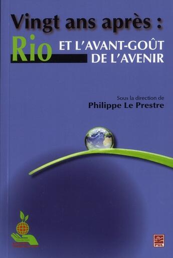 Couverture du livre « Vingt ans apres : Rio et l'avant-goût de l'avenir » de Philippe Le Prestre aux éditions Presses De L'universite De Laval