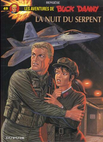 Couverture du livre « Les aventures de Buck Danny Tome 49 : la nuit du serpent » de Francis Bergese aux éditions Dupuis