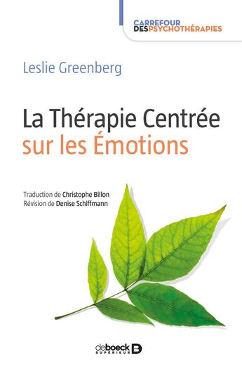 Couverture du livre « La thérapie centrée sur les émotions » de Leslie S. Greenberg aux éditions De Boeck Superieur