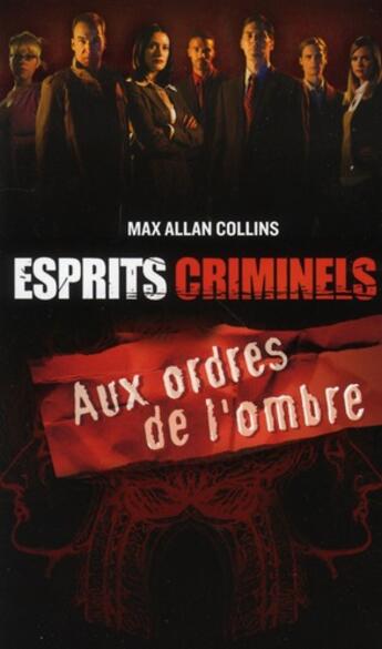 Couverture du livre « Esprits criminels Tome 1 ; aux ordres de l'ombre » de Max Allan Collins aux éditions Toucan