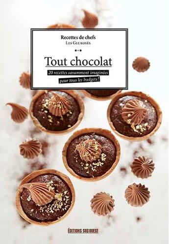 Couverture du livre « Tout chocolat » de Claude Prigent aux éditions Sud Ouest Editions