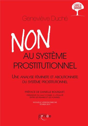 Couverture du livre « Non au système prostitutionnel ; une analyse féministe et aboutionniste du système prostitutionnel » de Genevieve Duche aux éditions Persee