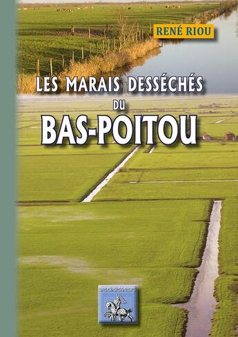 Couverture du livre « Les marais desséchés du Vas-Poitou » de Rene Riou aux éditions Editions Des Regionalismes