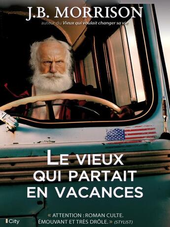 Couverture du livre « Le vieux qui partait en vacances » de J.B. Morrison aux éditions City