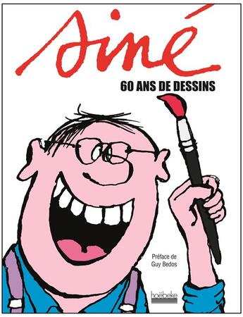 Couverture du livre « Siné ; 60 ans de dessin » de Sine aux éditions Hoebeke