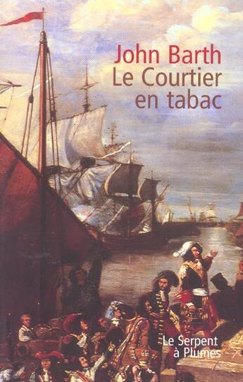 Couverture du livre « Le courtier en tabac » de John Barth aux éditions Serpent A Plumes