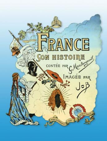 Couverture du livre « France son histoire » de G. Montorgueil et Job aux éditions Bibliotheque Des Introuvables
