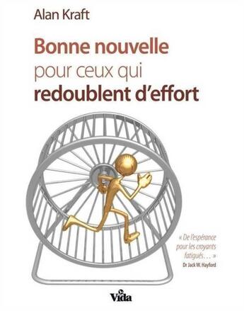 Couverture du livre « Bonne nouvelle pour ceux qui redoublent d'effort » de Alan Kraft aux éditions Vida