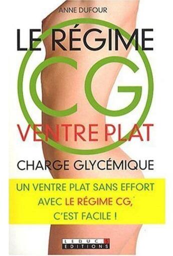 Couverture du livre « Le régime cg ; ventre plat » de Anne Dufour aux éditions Leduc