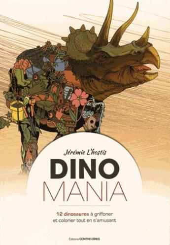 Couverture du livre « Dino mania » de Jeremie L'Hostis aux éditions Contre-dires