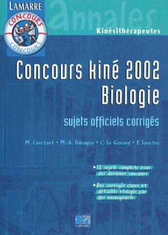 Couverture du livre « Concours kiné biologie ; sujets officiels corrigés (édition 2002) » de Legouard aux éditions Lamarre