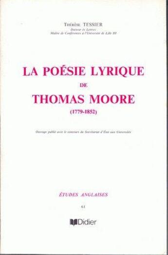 Couverture du livre « La poesie lyrique de thomas moore (1779-1852) » de Tessier Therese aux éditions Klincksieck