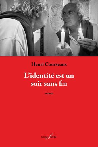 Couverture du livre « L'identité est un soir sans fin » de Henri Courseaux aux éditions Editions F Deville