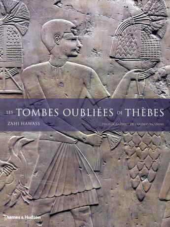 Couverture du livre « Les tombes oubliées de Thèbes ; vivre au Paradis » de Zahi Hawass aux éditions Thames And Hudson