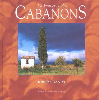 Couverture du livre « Les cabanons de provence » de Daniel aux éditions Barthelemy Alain