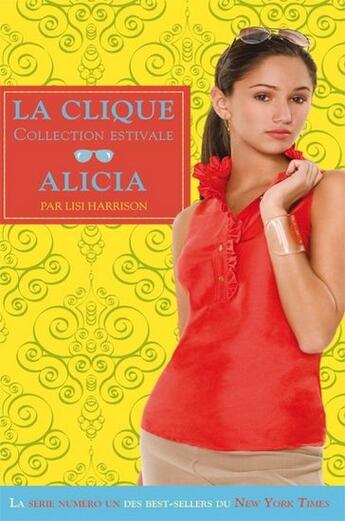 Couverture du livre « La clique ; collection estivale t.3 ; Alicia » de Lisi Harrison aux éditions Ada