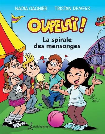 Couverture du livre « Oupelai v 06 la spirale des mensonges » de Tristan Demers aux éditions Editions De L'homme