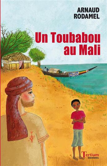 Couverture du livre « Un toubabou au Mali » de Arnaud Rodamel aux éditions Tertium
