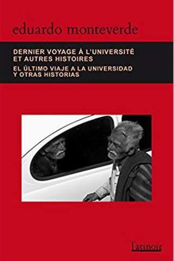 Couverture du livre « Dernier voyage à l'université » de Eduardo Monteverde aux éditions Atinoir