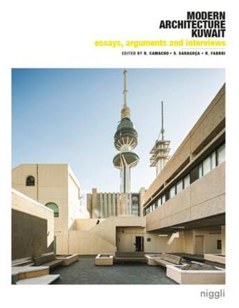 Couverture du livre « Modern architecture kuwait t.2 ; essays, arguments, interviews » de Roberto Fabbri et Ricardo Camacho et Sara Saragoca Soares aux éditions Niggli