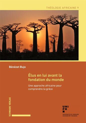 Couverture du livre « Élus en lui avant la fondation du monde » de Benezet Bujo aux éditions Schwabe