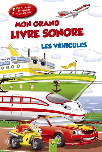 Couverture du livre « Les véhicules ; mon grand livre sonore » de  aux éditions Schwager & Steinlein