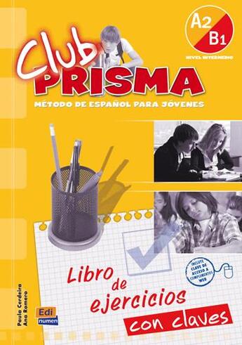 Couverture du livre « Club prisma ; libro de ejercicios con claves ; A2>B1 » de Ana Maria Romero Fernandez et Paula Cerdeira Nunez aux éditions Edinumen