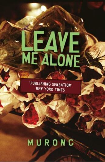 Couverture du livre « Leave Me Alone » de Xuecun Murong aux éditions Make-do Publishing