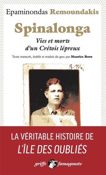 Couverture du livre « Spinalonga : vies et morts d'un Crétois lépreux » de Epaminondas Remoundakis aux éditions Anacharsis