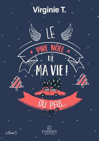 Couverture du livre « Le Pire Noël de ma vie ! ou pas... » de Virginie T. aux éditions Evidence Editions