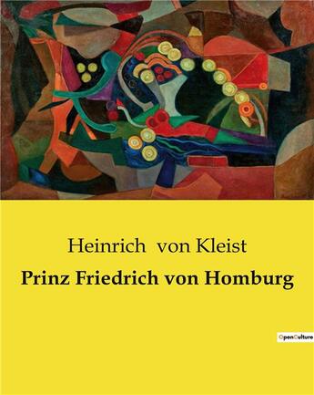 Couverture du livre « Prinz Friedrich von Homburg » de Heinrich Von Kleist aux éditions Culturea