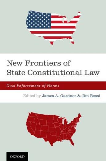 Couverture du livre « New Frontiers of State Constitutional Law: Dual Enforcement of Norms » de James A Gardner aux éditions Oxford University Press Usa